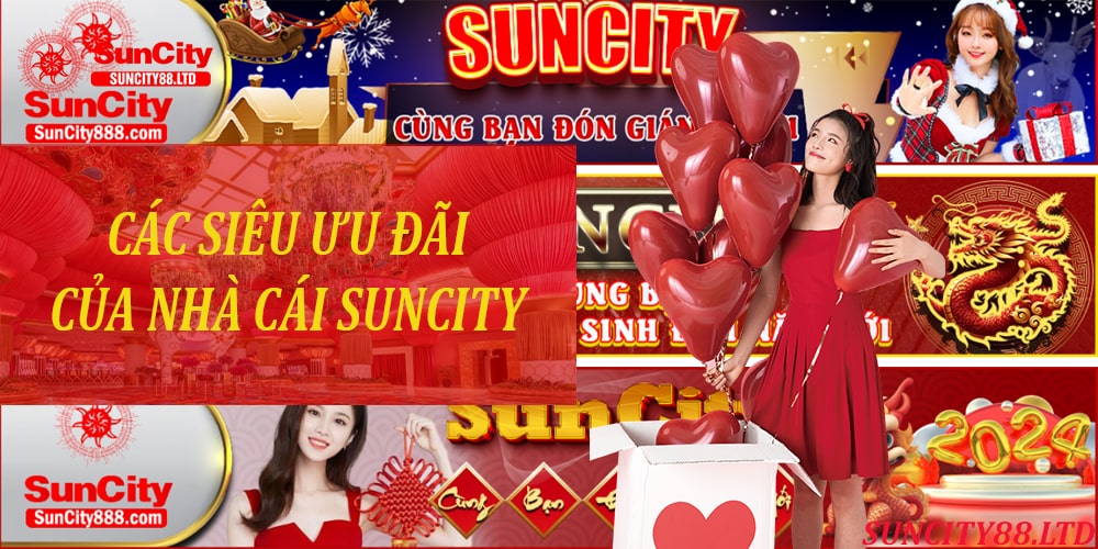 Các siêu khuyến mãi Suncity siêu hot đối với các anh em bet thủ