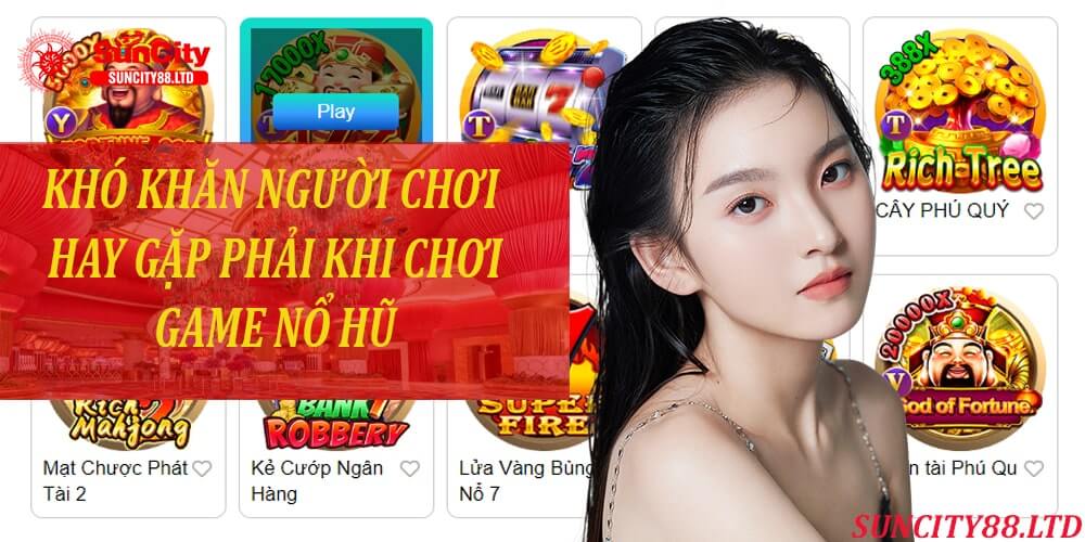 Những khó khăn người chơi thường gặp phải