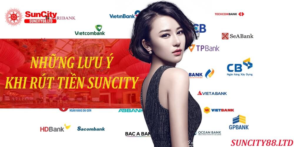 Những điều cần lưu ý khi rút tiền tại SunCity