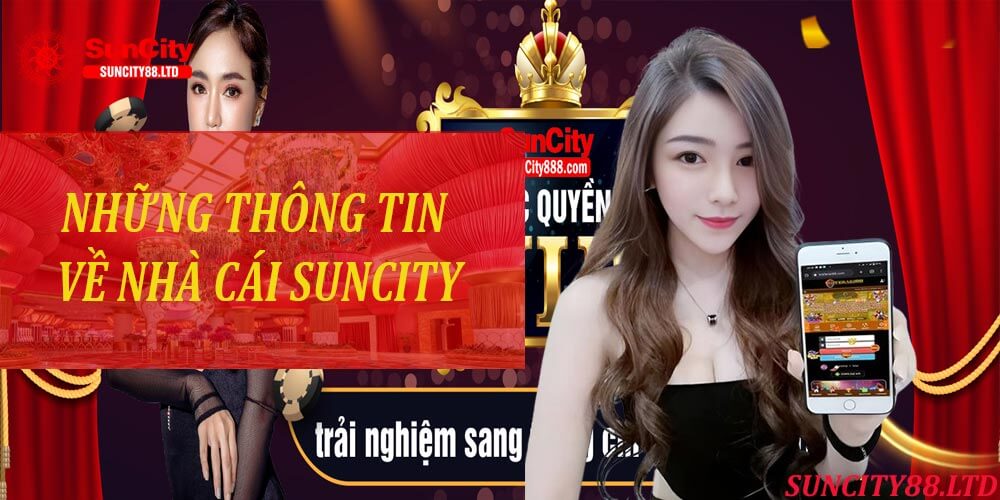 Những thông tin về nhà cái SunCity